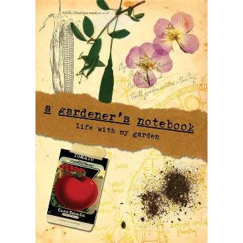 A Gardener's Notebook - by  Doug Oster & Jessica Walliser (Hardcover)