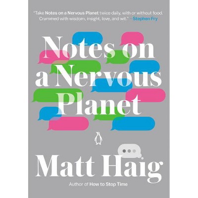 Notes on a Nervous Planet - by  Matt Haig (Paperback)