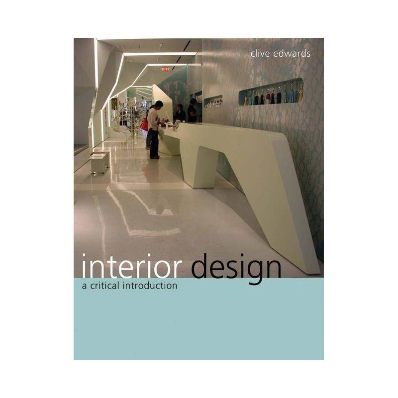 Interior Design - by  Clive Edwards (Paperback), 1 of 2