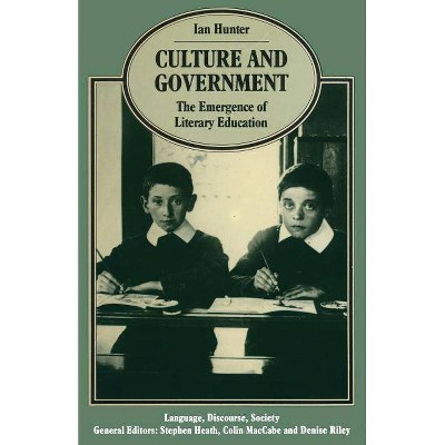 Culture and Government - (Language, Discourse, Society) by  Ian Hunter (Paperback)