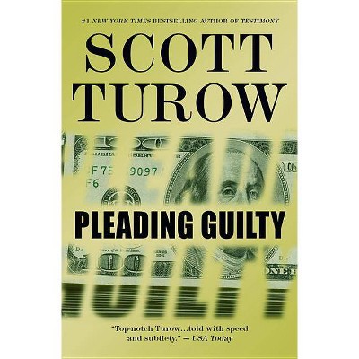 Pleading Guilty - by  Scott Turow (Paperback)