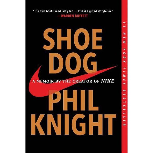 Flytte Array Trafikprop Shoe Dog : A Memoir By The Creator Of Nike - Reprint By Phil Knight  (paperback) : Target
