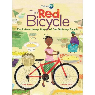 The Red Bicycle - (CitizenKid) by  Jude Isabella (Paperback)