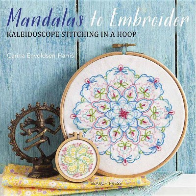 Mandalas to Embroider - by  Carina Envoldsen-Harris (Paperback)