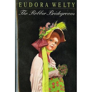 The Robber Bridegroom - (Harvest/HBJ Book) by  Eudora Welty (Paperback) - 1 of 1