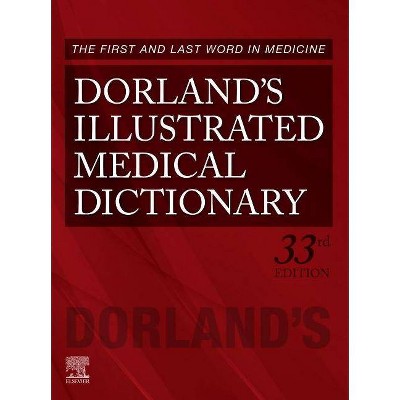 Dorland's Illustrated Medical Dictionary - (Dorland's Medical Dictionary) 33rd Edition (Hardcover)