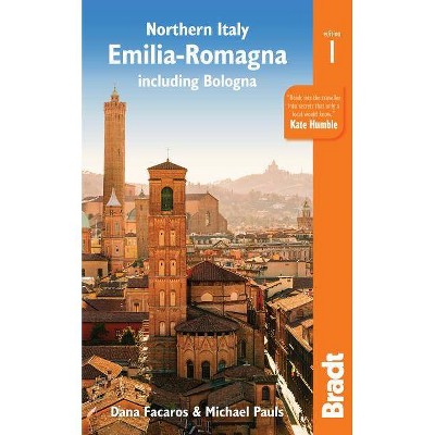  Northern Italy: Emilia-Romagna - by  Dana Facaros & Michael Pauls (Paperback) 