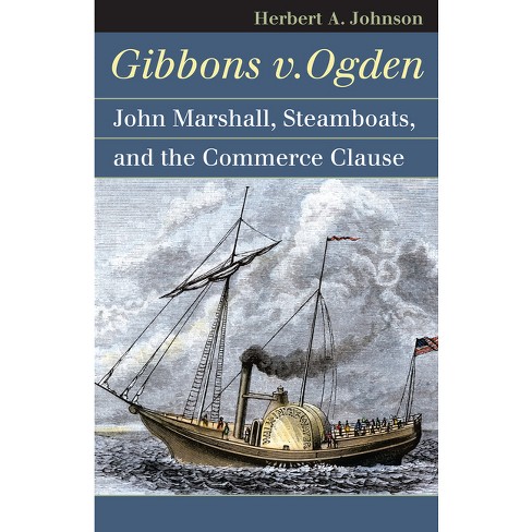 CONSTITUCION WEB: Gibbons v. Ogden (1824) Versión en castellano (parcial)  y en inglés