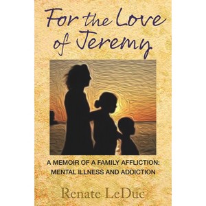 For the Love of Jeremy - by  Renate Leduc (Paperback) - 1 of 1