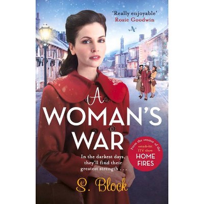 A Woman's War, 2 - (Keep the Home Fires Burning) by  S Block (Paperback)