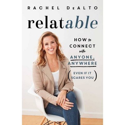 Relatable - by  Rachel Dealto (Hardcover)