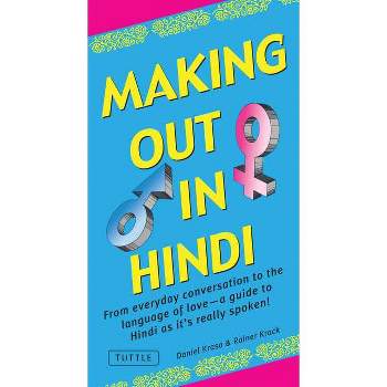 Making Out in Hindi - (Making Out Books) by  Daniel Krasa & Rainer Krack (Paperback)