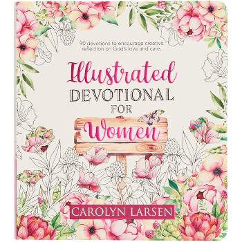 Illustrated Devotional for Women, 90 Devotions to Encourage Creative Reflection on God's Love and Care - (Paperback)