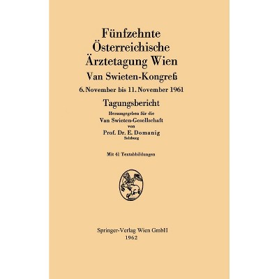 Fünfzehnte Österreichische Ärztetagung Wien Van Swieten-Kongreß - by  Erwin Domanig (Paperback)