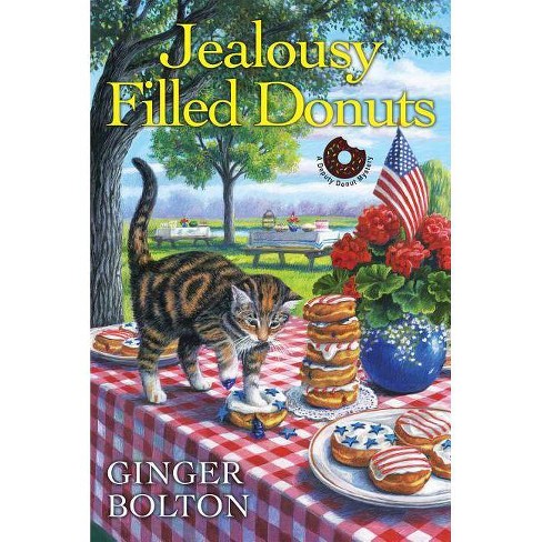 Jealousy Filled Donuts - (Deputy Donut Mystery) by  Ginger Bolton (Paperback) - image 1 of 1