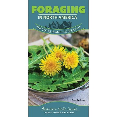 Foraging in North America - (Adventure Skills Guides) by  Tom Anderson (Spiral Bound)