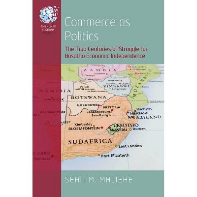 Commerce as Politics - (Human Economy) by  Sean M Maliehe (Hardcover)