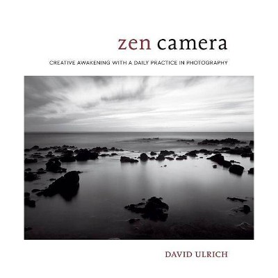 Zen Camera - by  David Ulrich (Hardcover)