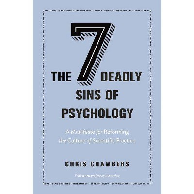 The Seven Deadly Sins of Psychology - 2nd Edition by  Chris Chambers (Paperback)