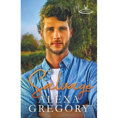 Salvage - by  Alexa Gregory (Paperback)