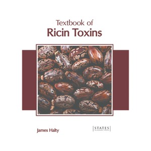 Textbook of Ricin Toxins - by  James Halty (Hardcover) - 1 of 1