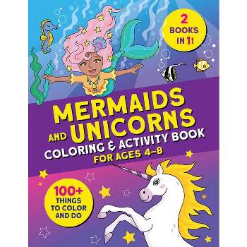 Mermaids and Unicorns Coloring & Activity Book - by  Courtney Carbone (Paperback)