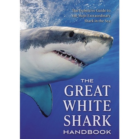 The Great White Shark Handbook - By Greg Skomal (paperback) : Target