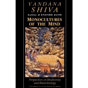 Monocultures of the Mind - by  Vandana Shiva (Paperback) - 1 of 1