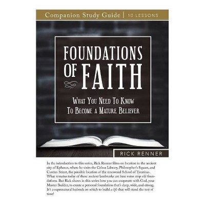 Foundations of Faith Study Guide - by  Rick Renner (Paperback)
