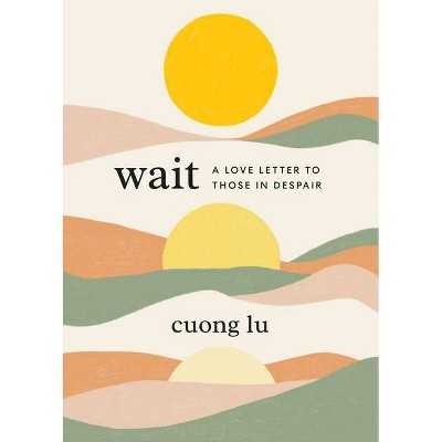 Wait - by  Cuong Lu (Hardcover)