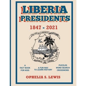 Liberia Presidents - (Clever Children Gamebook) by  Ophelia S Lewis (Paperback) - 1 of 1
