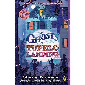 The Ghosts of Tupelo Landing - (Mo & Dale Mysteries) by  Sheila Turnage (Paperback)