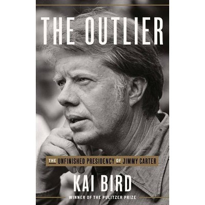 The Outlier - by  Kai Bird (Hardcover)