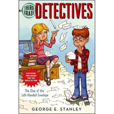 The Clue of the Left-Handed Envelope/The Puzzle of the Pretty Pink Handkerchief - (Third Grade Detectives) by  George E Stanley (Paperback)