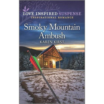 Smoky Mountain Ambush - (Smoky Mountain Defenders) by  Karen Kirst (Paperback)