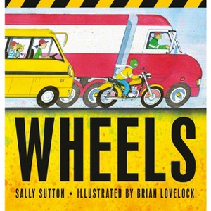 Wheels - (Construction Crew) by  Sally Sutton (Hardcover) - 1 of 1