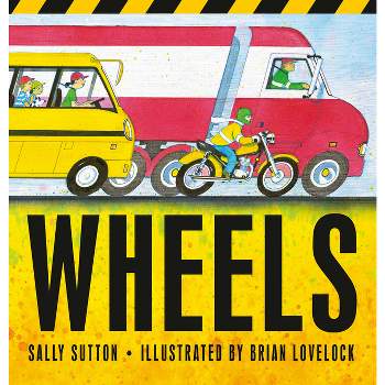 Wheels - (Construction Crew) by  Sally Sutton (Hardcover)