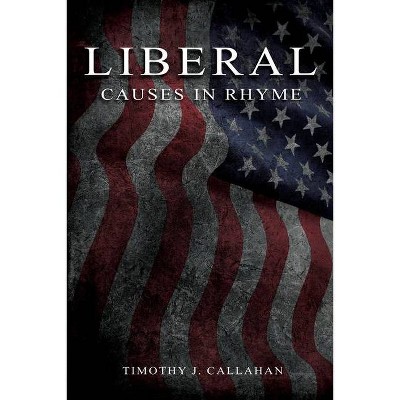 Liberal - Large Print by  Timothy Callahan (Paperback)