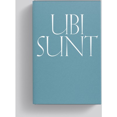 Ubi Sunt - by  Blaise Agüera Y Arcas (Paperback)