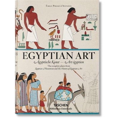 Prisse d'Avennes. Egyptian Art - (Bibliotheca Universalis) by  Salima Ikram (Hardcover)