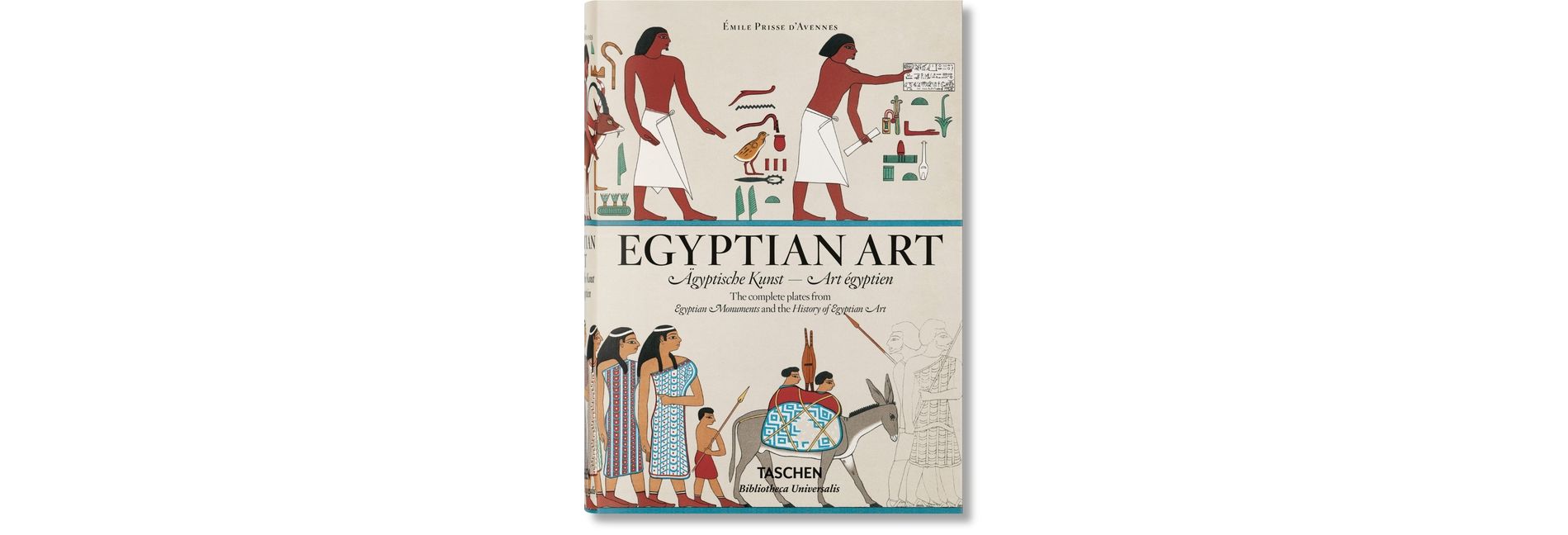 Prisse d'Avennes. Egyptian Art - (Bibliotheca Universalis) by  Salima Ikram (Hardcover)