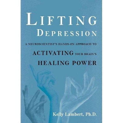 Lifting Depression - by  Kelly Lambert (Paperback)