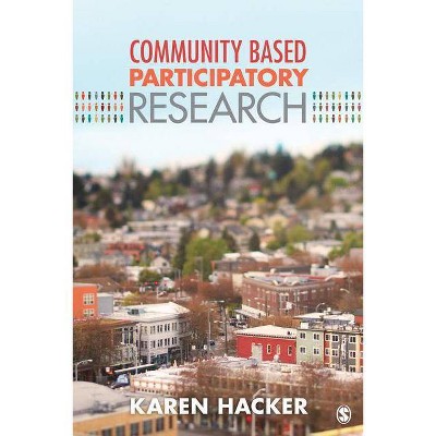 Community-Based Participatory Research - by  Karen A Hacker (Paperback)