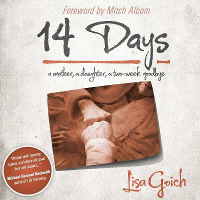  14 Days - by  Lisa Goich (Hardcover) 