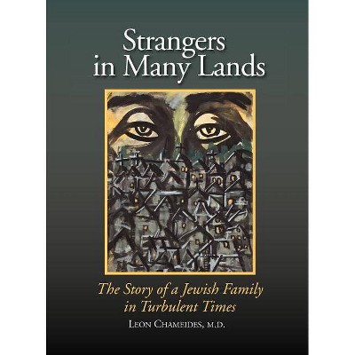 Strangers in Many Lands - by  Leon Chameides (Hardcover)