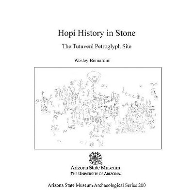 Hopi History in Stone - 2nd Edition by  Wesley Bernardini (Paperback)
