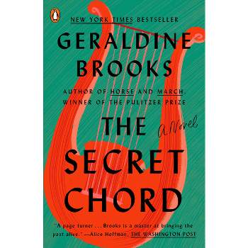 The Secret Chord - by  Geraldine Brooks (Paperback)