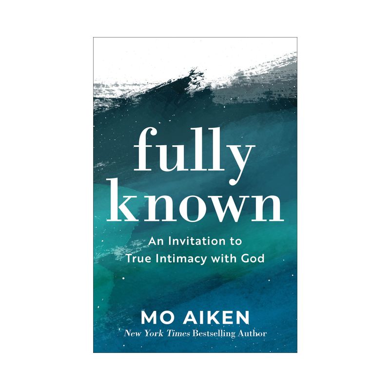 Fully Known - by  Mo Aiken (Paperback), 1 of 2