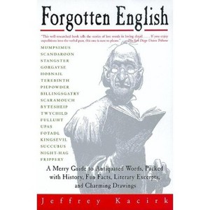 Forgotten English - by  Jeffrey Kacirk (Paperback) - 1 of 1
