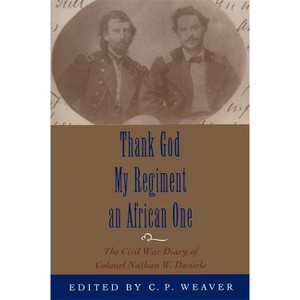 Thank God My Regiment an African One - by  Clare P Weaver (Paperback) - 1 of 1